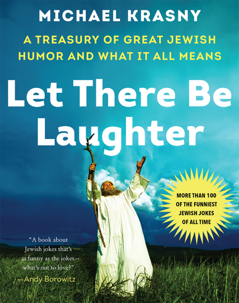 Book Let There Be Laughter: A Treasury of Great Jewish Humor and What It All Means free