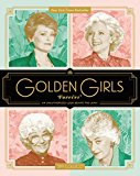 Book Golden Girls Forever: An Unauthorized Look Behind the Lanai free