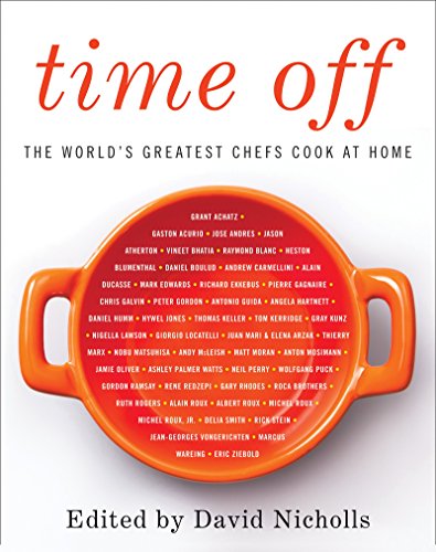 Book Time Off: The World's Greatest Chefs Cook at Home free