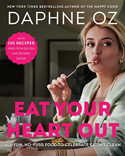 Book Eat Your Heart Out: All-Fun, No-Fuss Food to Celebrate Eating Clean free
