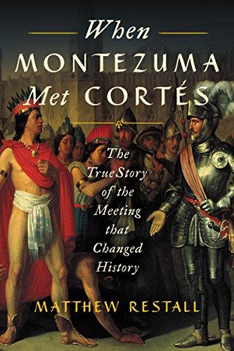 Book When Montezuma Met Cortés: The True Story of the Meeting that Changed History free Book When Montezuma Met Cortés: The True Story of the Meeting that Changed History free