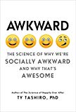 Book Awkward: The Science of Why We're Socially Awkward and Why That's Awesome free