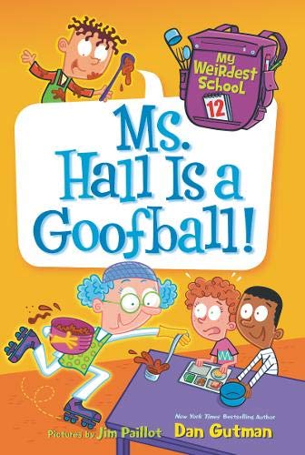 Book My Weirdest School #12: Ms. Hall Is a Goofball! free