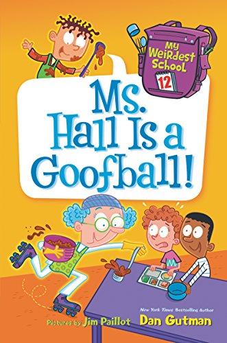 Book My Weirdest School #12: Ms. Hall Is a Goofball! free