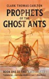 Book Prophets of the Ghost Ants (The Antasy Series, 1) free