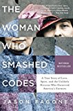 Book The Woman Who Smashed Codes: A True Story of Love, Spies, and the Unlikely Heroine Who Outwitted America's Enemies free