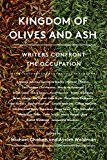 Book Kingdom of Olives and Ash: Writers Confront the Occupation free