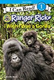 Book Ranger Rick: I Wish I Was a Gorilla (I Can Read Level 1) free