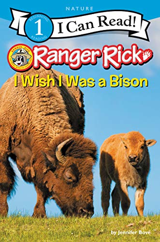 Book Ranger Rick: I Wish I Was a Bison (I Can Read Level 1) free