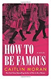 Book How to Be Famous: A Novel free