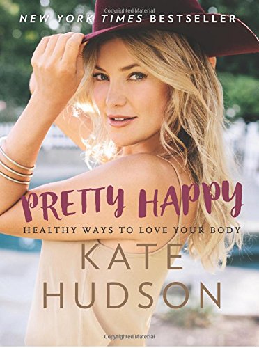 Book Pretty Happy: Healthy Ways to Love Your Body free