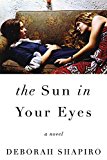 Book The Sun in Your Eyes: A Novel free