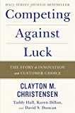 Book Competing Against Luck: The Story of Innovation and Customer Choice free