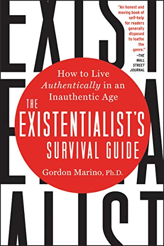 Book The Existentialist's Survival Guide: How to Live Authentically in an Inauthentic Age free