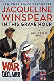 Book In This Grave Hour: A Maisie Dobbs Novel free