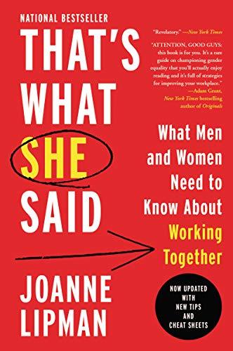 Book That's What She Said: What Men and Women Need To Know About Working Together free