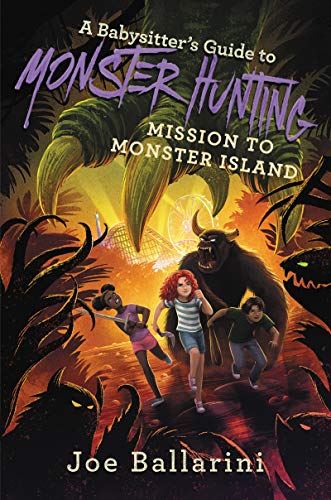 Book A Babysitter's Guide to Monster Hunting #3: Mission to Monster Island (Babysitter's Guide to Monsters, 3) free