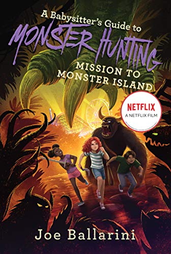 Book A Babysitter's Guide to Monster Hunting #3: Mission to Monster Island (Babysitter's Guide to Monsters, 3) free
