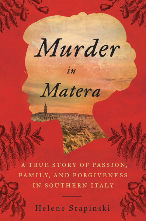 Book Murder In Matera: A True Story of Passion, Family, and Forgiveness in Southern Italy free