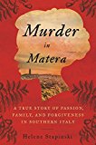 Book Murder In Matera: A True Story of Passion, Family, and Forgiveness in Southern Italy free