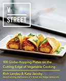 Book V Street: 100 Globe-Hopping Plates on the Cutting Edge of Vegetable Cooking free