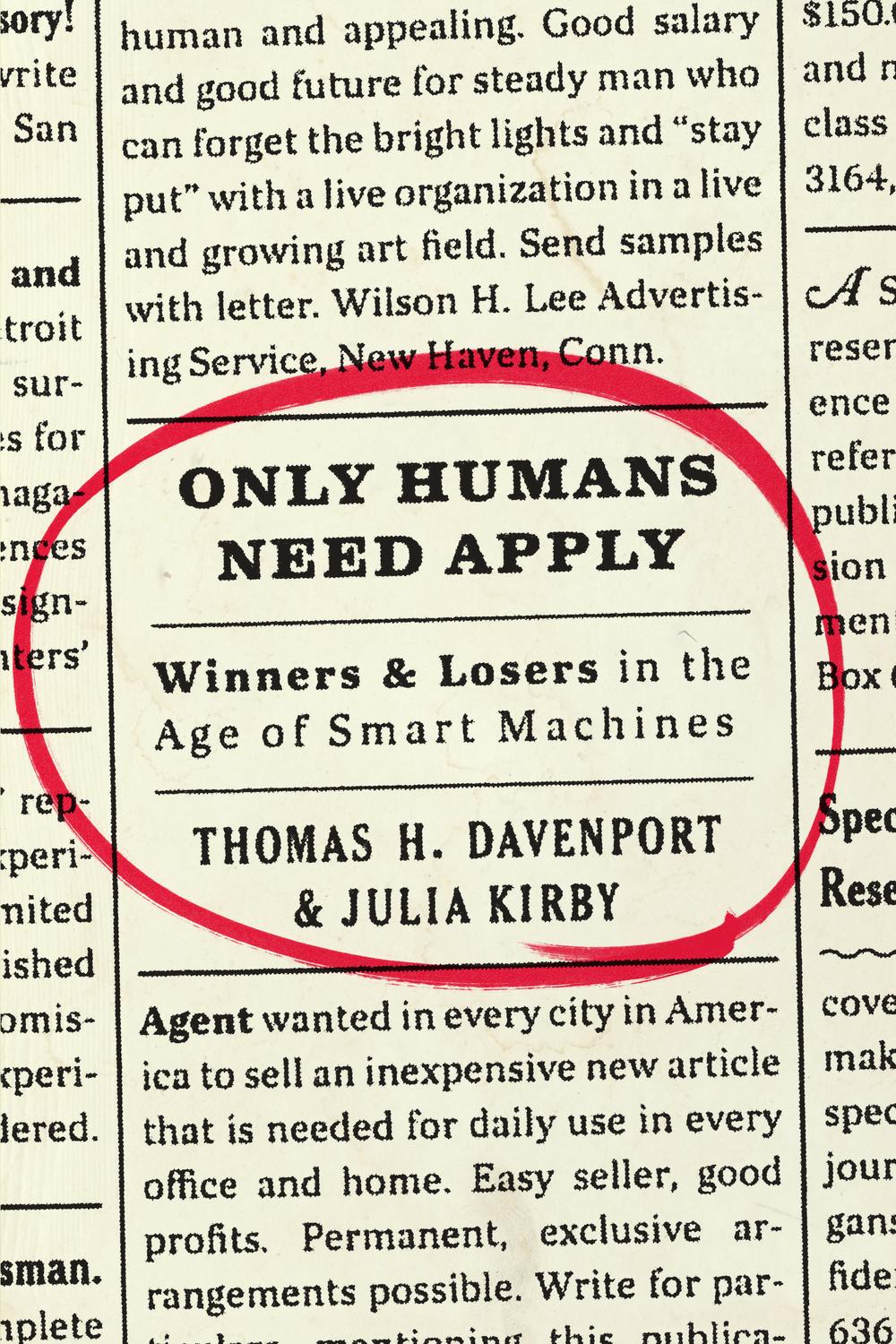 Book Only Humans Need Apply: Winners and Losers in the Age of Smart Machines free