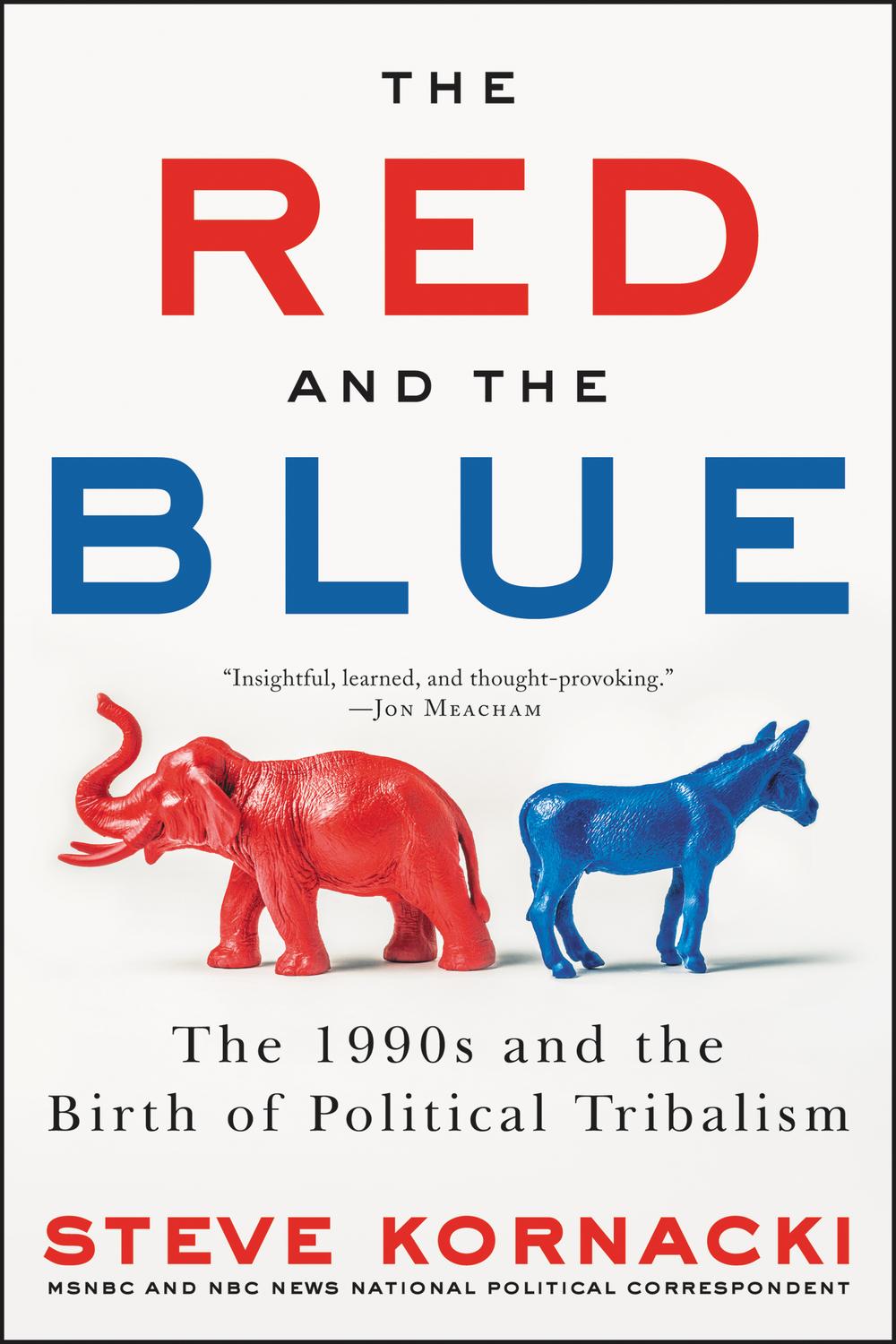 Book The Red and the Blue: The 1990s and the Birth of Political Tribalism free