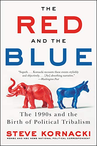 Book The Red and the Blue: The 1990s and the Birth of Political Tribalism free