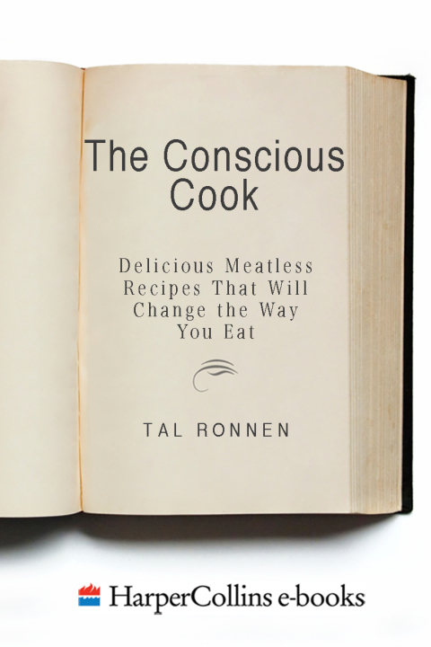Book The Conscious Cook: Delicious Meatless Recipes That Will Change the Way You Eat free