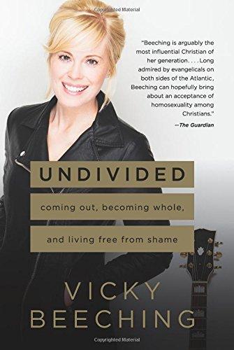 Book Undivided: Coming Out, Becoming Whole, and Living Free from Shame free