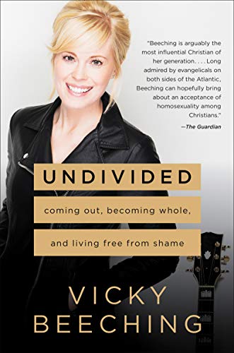 Book Undivided: Coming Out, Becoming Whole, and Living Free from Shame free