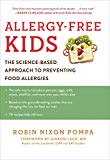 Book Allergy-Free Kids: The Science-Based Approach to Preventing Food Allergies free