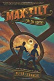 Book Max Tilt: Fire the Depths free