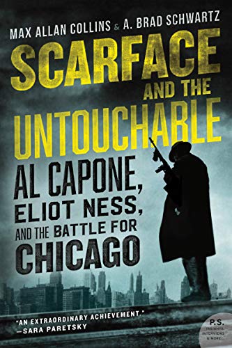 Book Scarface and the Untouchable: Al Capone, Eliot Ness, and the Battle for Chicago free