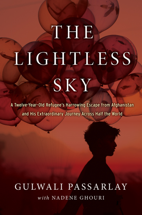 Book The Lightless Sky: A Twelve-Year-Old Refugee's Harrowing Escape from Afghanistan and His Extraordinary Journey Across Half the World free
