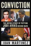 Book Conviction: The Untold Story of Putting Jodi Arias Behind Bars free