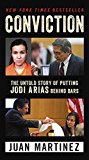 Book Conviction: The Untold Story of Putting Jodi Arias Behind Bars free