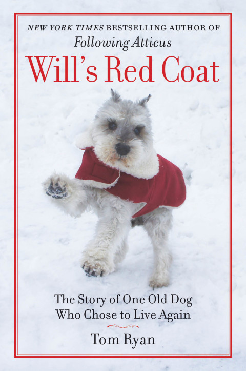 Book Will's Red Coat: The Story of One Old Dog Who Chose to Live Again free