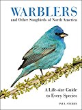 Book Warblers and Other Songbirds of North America: A Life-size Guide to Every Species free