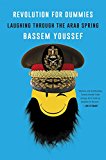Book Revolution for Dummies: Laughing Through the Arab Spring free