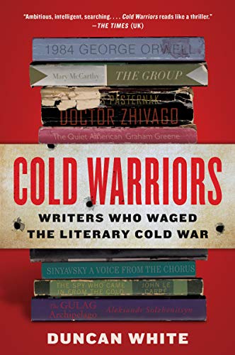 Book Cold Warriors: Writers Who Waged the Literary Cold War free