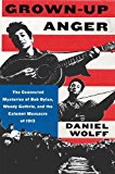 Book Grown-Up Anger: The Connected Mysteries of Bob Dylan, Woody Guthrie, and the Calumet Massacre of 1913 free