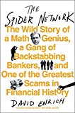 Book The Spider Network: The Wild Story of a Math Genius, a Gang of Backstabbing Bankers, and One of the Greatest Scams in Financial History free