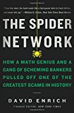 Book The Spider Network: How a Math Genius and a Gang of Scheming Bankers Pulled Off One of the Greatest Scams in History free