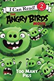 Book The Angry Birds Movie: Too Many Pigs (I Can Read Level 2) free