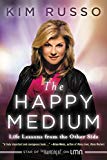 Book The Happy Medium: Life Lessons from the Other Side free