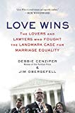 Book Love Wins: The Lovers and Lawyers Who Fought the Landmark Case for Marriage Equality free