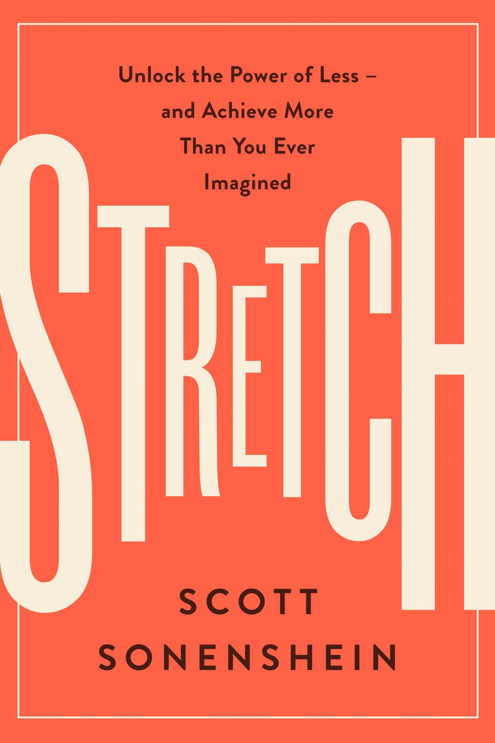 Book Stretch: Unlock the Power of Less -and Achieve More Than You Ever Imagined free