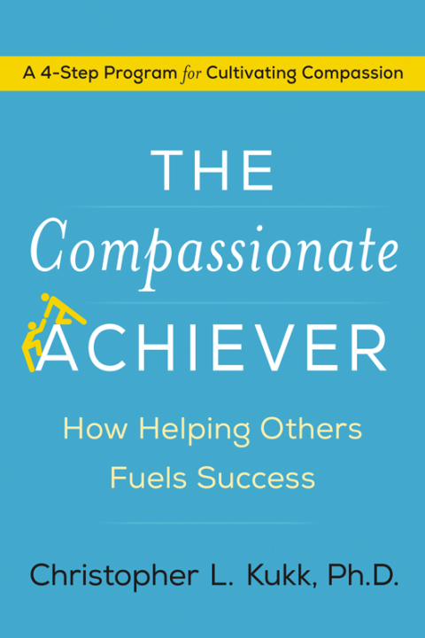 Book The Compassionate Achiever: How Helping Others Fuels Success free