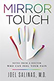 Book Mirror Touch: Notes from a Doctor Who Can Feel Your Pain free
